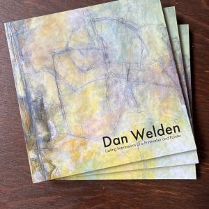 "Dan Welden: Lasting Impressions of a Printmaker and Painter"